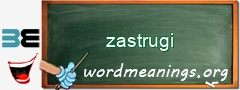 WordMeaning blackboard for zastrugi
